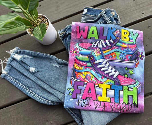 Walk By Faith Not by Sight-Completed-Tie Dye