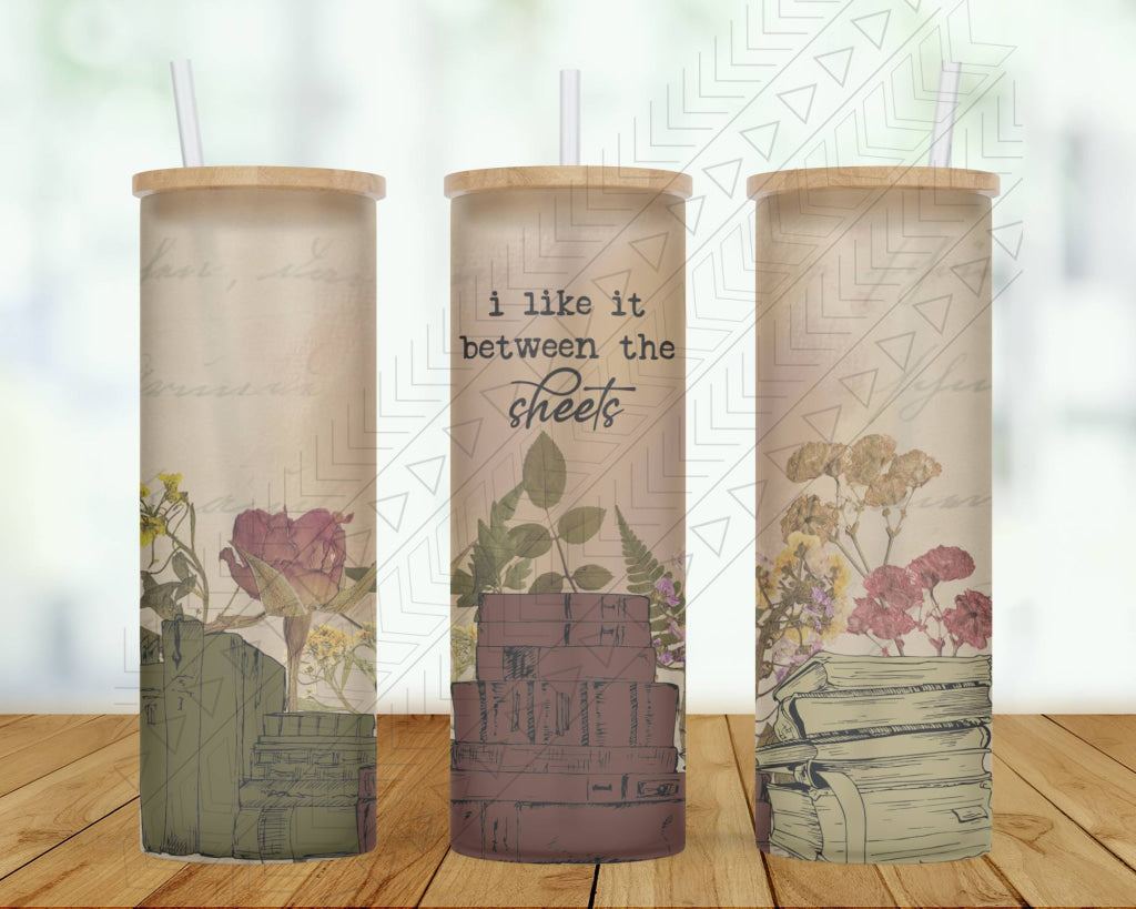 I Like It Between The Sheets Tumbler