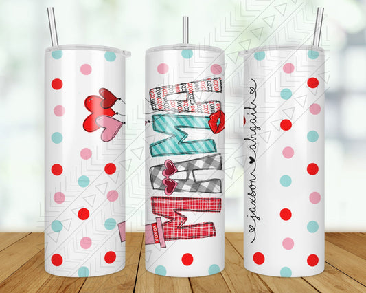 Valentine Mama Custom Tumbler