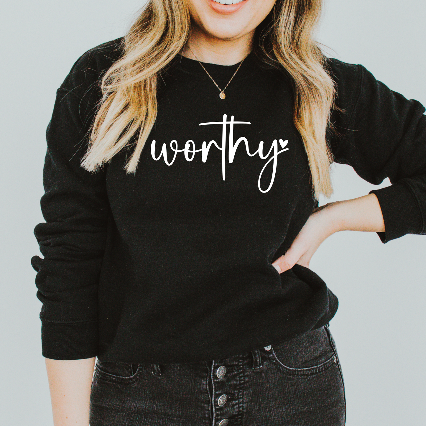 Worthy Sweatshirt